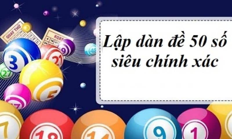 Top những con số hot dành cho dàn đề 50 số đánh quanh năm